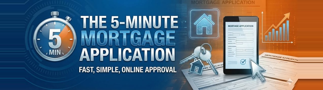 The 5-Minute Mortgage Application